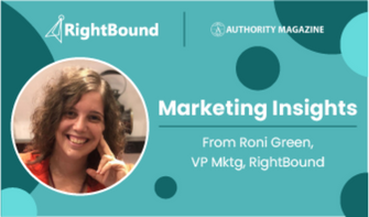 Roni Green Shares Five Marketing Career Growth Tips: “Making Stuff Happen”